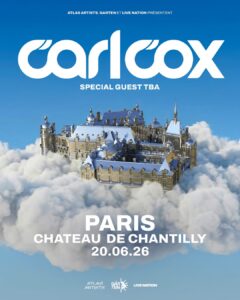 2 MASSIVE EVENTS IN PARIS! 3 The legend Carl Cox— For a very special show.We are very proud to announce @carlcoxofficial at t
